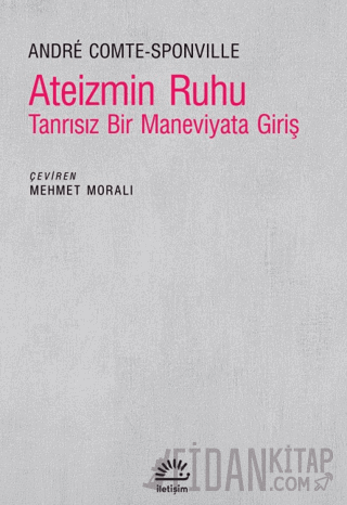 Ateizmin Ruhu - Tanrısız Bir Maneviyata Giriş