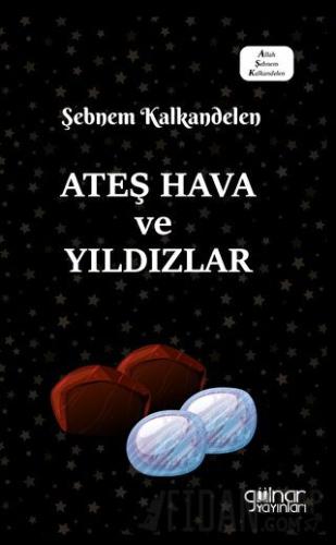 Ateş Hava ve Yıldızlar