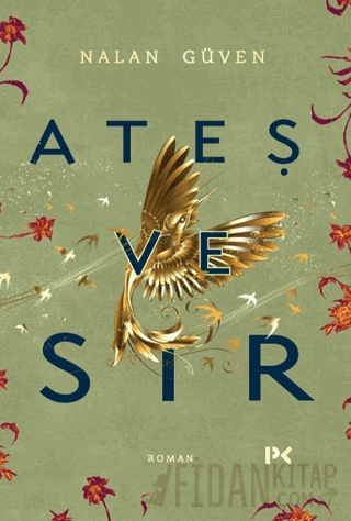 Ateş Ve Sır Nalan Güven