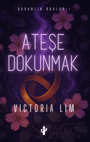Ateşe Dokunmak Victoria Lim