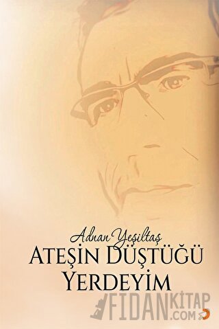 Ateşin Düştüğü Yerdeyim