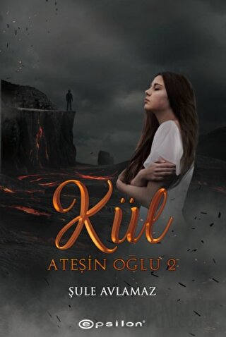 Ateşin Oğlu 2 - Kül