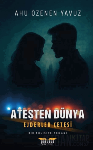 Ateşten Dünya – Ejderler Çetesi Ahu Özenen Yavuz