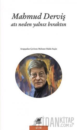 Atı Neden Yalnız Bıraktın