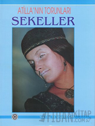 Atilla'nın Torunları Sekeller (Ciltli)