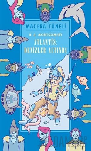 Atlantis: Denizler Altında R. A. Montgomery