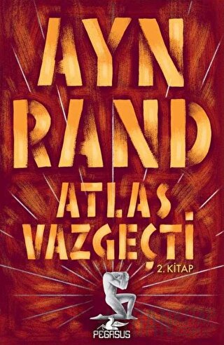 Atlas Vazgeçti - 2 Ayn Rand