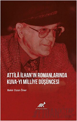 Attila İlhan’ın Romanlarında Kuva-yı Milliye Düşüncesi