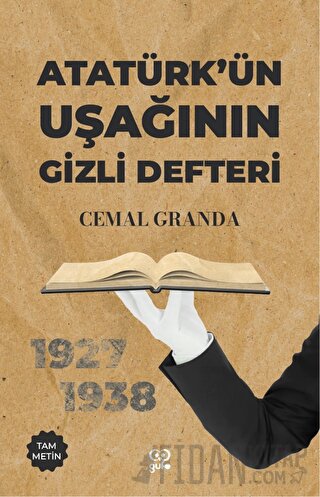 Atütürk’ün Uşağının Gizli Defteri