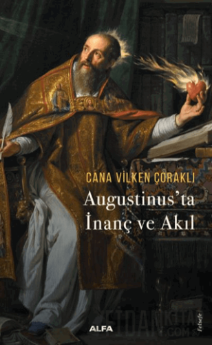 Augustinus'ta İnanç ve Akıl Cana Vilken Çoraklı