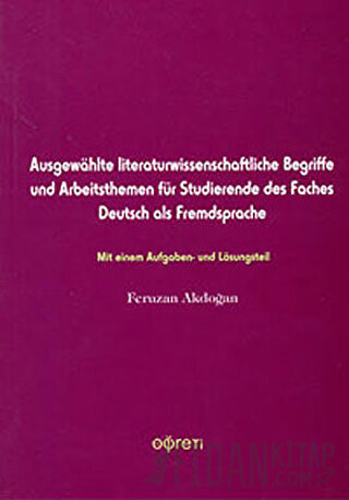 Ausgewahlt Literaturwissenschaftliche Begriffe und Arbeitsthemen für Studierende des Faches Deutsc als Fredsprache