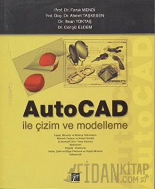 AutoCAD ile Çizim ve Modelleme Ahmet Taşkesen