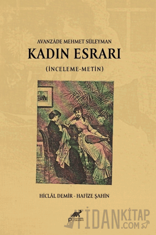 Avanzade Mehmet Süleyman Kadın Esrarı (İnceleme-Metin)