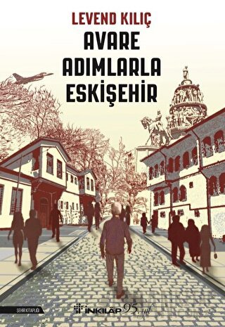 Avare Adımlarla Eskişehir
