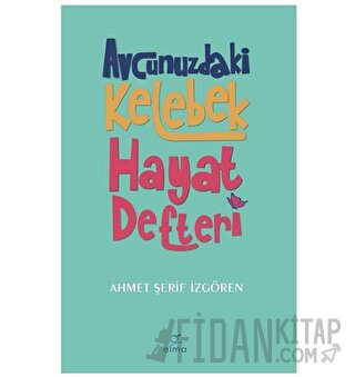 Avcunuzdaki Kelebek Hayat Defteri