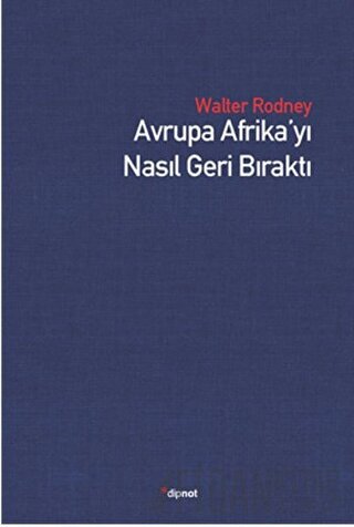 Avrupa Afrika’yı Nasıl Geri Bıraktı