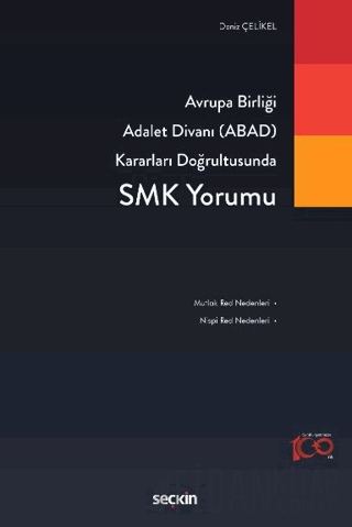 Avrupa Birliği Adalet Divanı (ABAD) Kararları Doğrultusunda - SMK Yorumu