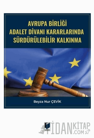 Avrupa Birliği Adalet Divanı Kararlarında Sürdürülebilir Kalkınma