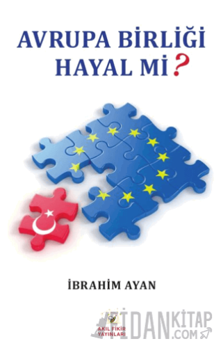 Avrupa Birliği Hayal Mi?