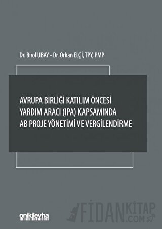Avrupa Birliği Katılım Öncesi Yardım Aracı (IPA) Kapsamında AB Proje Yönetimi ve Vergilendirme