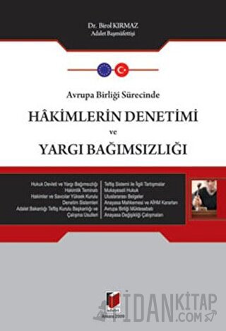 Avrupa Birliği Sürecinde Hakimlerin Denetimi ve Yargı Bağımsızlığı