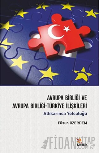 Avrupa Birliği ve Avrupa Birliği-Türkiye İlişkileri Füsun Özerdem