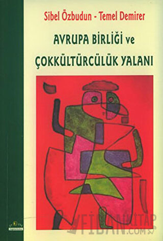 Avrupa Birliği ve Çokkültürcülük Yalanı