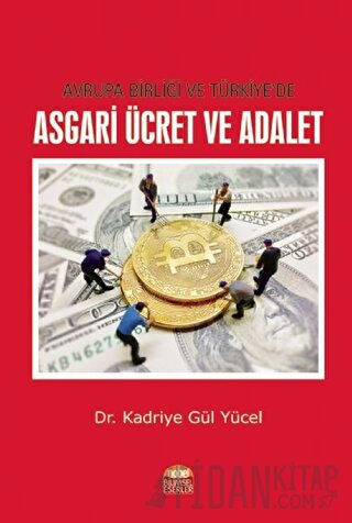 Avrupa Birliği ve Türkiye’de Asgari Ücret ve Adalet