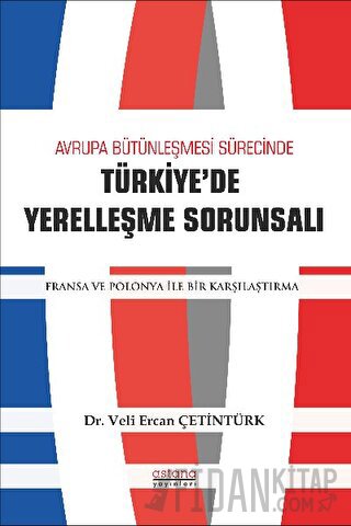 Avrupa Bütünleşme Sürecinde Türkiye'de Yerleşme Sorunsalı