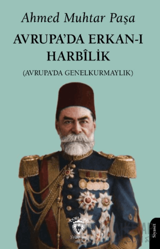 Avrupa’da Erkan-ı Harbilik Ahmed Muhtar Paşa