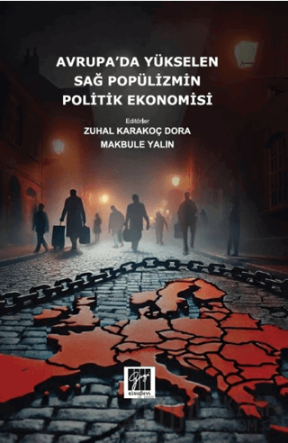 Avrupa’da Yükselen Sağ Popülizmin Politik Ekonomisi