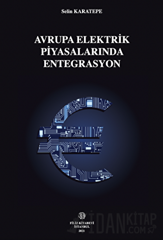 Avrupa Elektrik Piyasalarında Entegrasyon