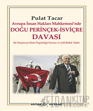 Avrupa İnsan Hakları Mahkemesi’nde Doğu Perinçek - İsviçre Davası