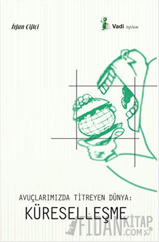 Avuçlarımızda Titreyen Dünya: Küreselleşme