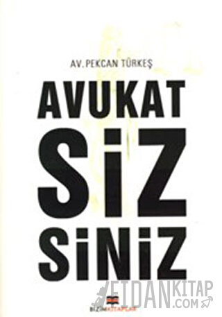 Avukat Sizsiniz Pekcan Türkeş