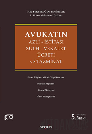 Avukatın Azli - İstifası - Sulh - Vekalet Ücreti ve Tazminat