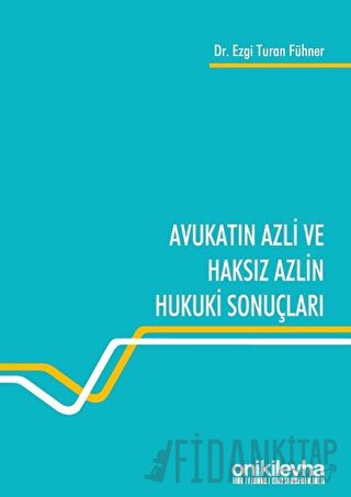 Avukatın Azli ve Haksız Azlin Hukuki Sonuçları