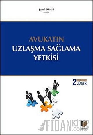 Avukatın Uzlaşma Sağlama Yetkisi