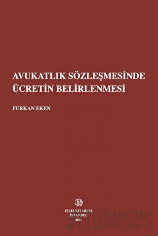 Avukatlık Sözleşmesinde Ücretin Belirlenmesi