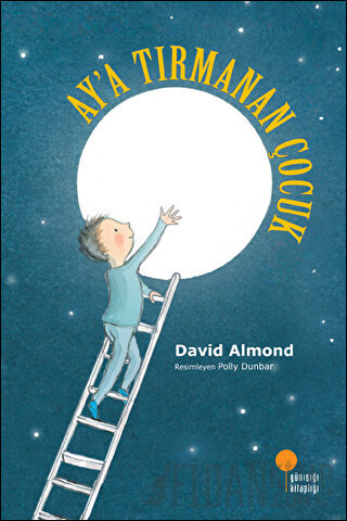 Ay’a Tırmanan Çocuk David Almond