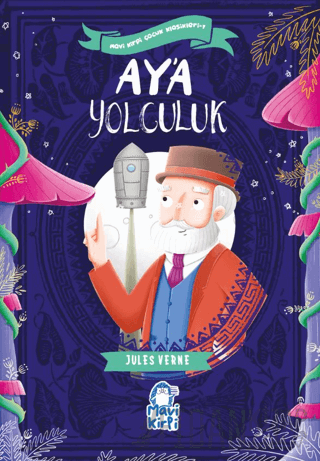Ay’a Yolculuk – Mavi Kirpi Çocuk Klasikleri 1 Jules Verne