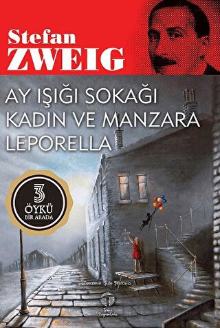 Ay Işığı Sokağı - Kadın ve Manzara - Leporella Stefan Zweig