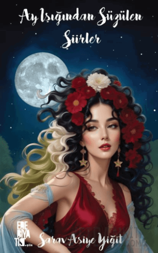 Ay Işığından Süzülen Şiirler