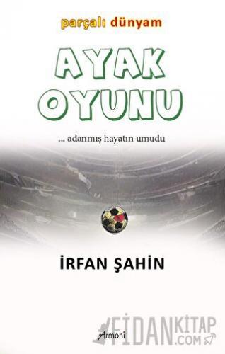 Ayak Oyunu Parçalı Dünyam