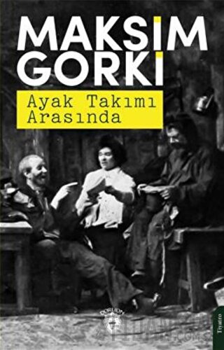 Ayak Takımı Arasında Maksim Gorki