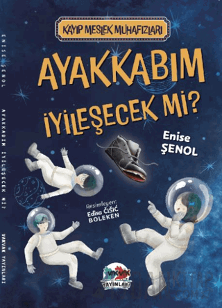 Ayakkabım İyileşecek Mi? Enise Şenol