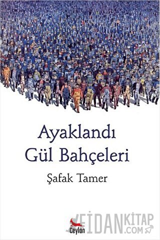 Ayaklandı Gül Bahçeleri