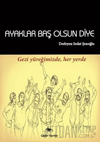 Ayaklar Baş Olsun Diye