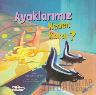 Ayaklarımız Neden Kokar?