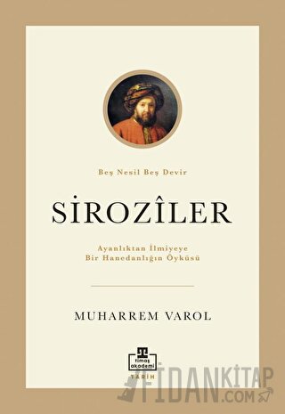 Ayanlıktan İlmiyeye Bir Hanedanlığın Öyküsü: Siroziler